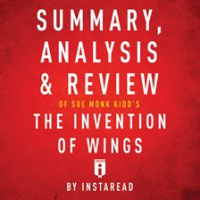 Summary__Analysis___Review_of_Sue_Monk_Kidd_s_The_Invention_of_Wings